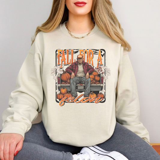 Fall for a Felon Crewneck